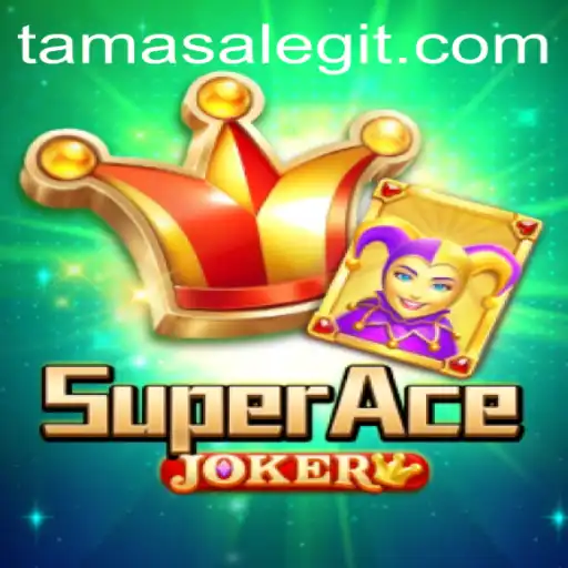 SuperAceJoker: Unveiling the Exciting World of Tamasa